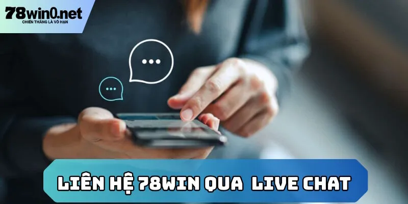 liên hệ 78win qua live chat