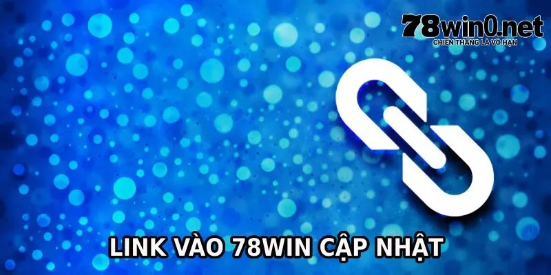 Link cập nhật chính thức 2025, đăng ký mở khoản nhận 78K